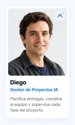 Diego, Gestor de Proyectos IA: planifica entregas y coordina al equipo